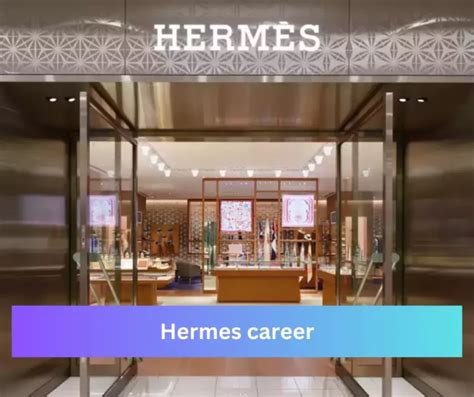 hermes career|hermes job openings.